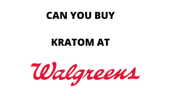 kratom walgreens