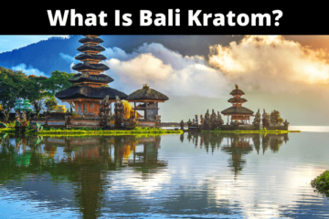 What Is Bali Kratom?