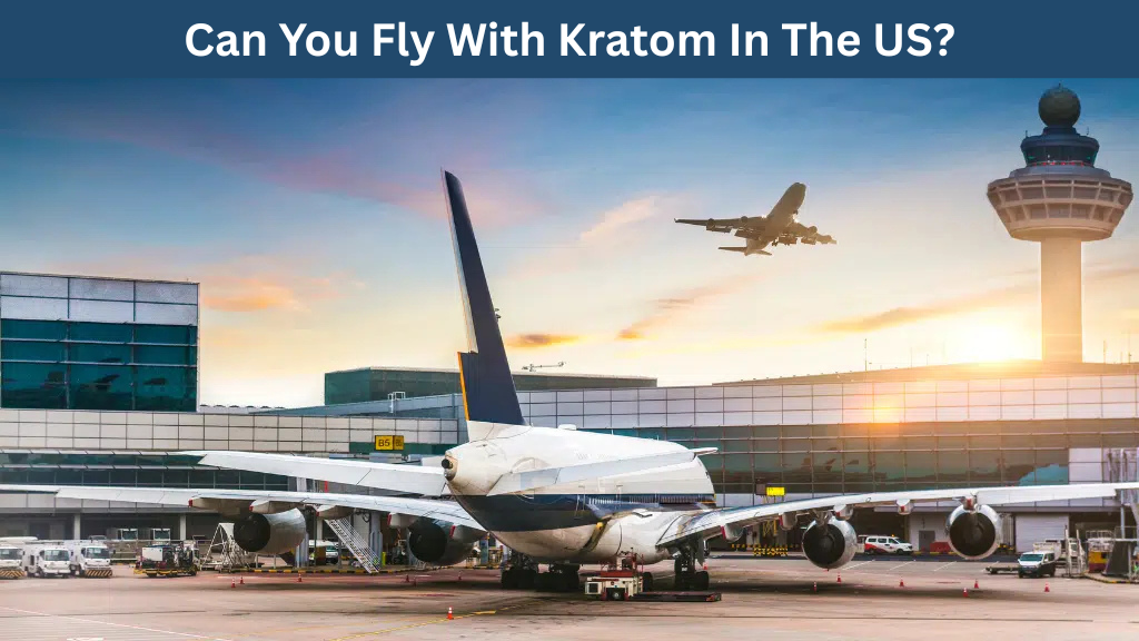 flying with kratom
